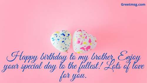 Heart touching Birthday Wishes for brother