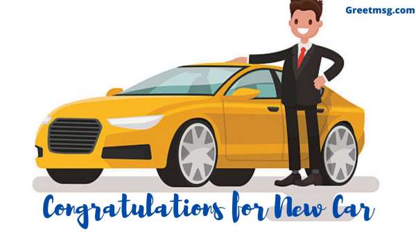 congratulations for your new car